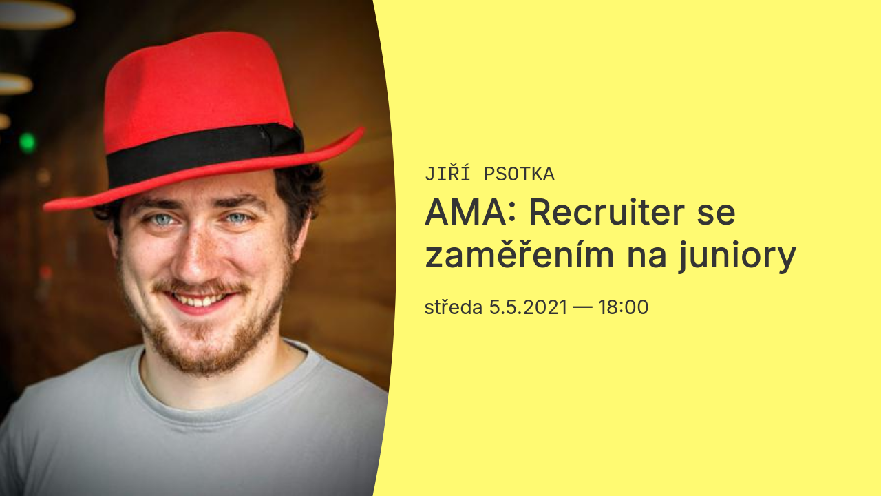 AMA: Recruiter se zaměřením na juniory