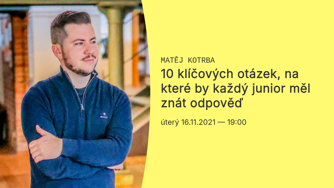 10 klíčových otázek, na které by každý junior měl znát odpověď