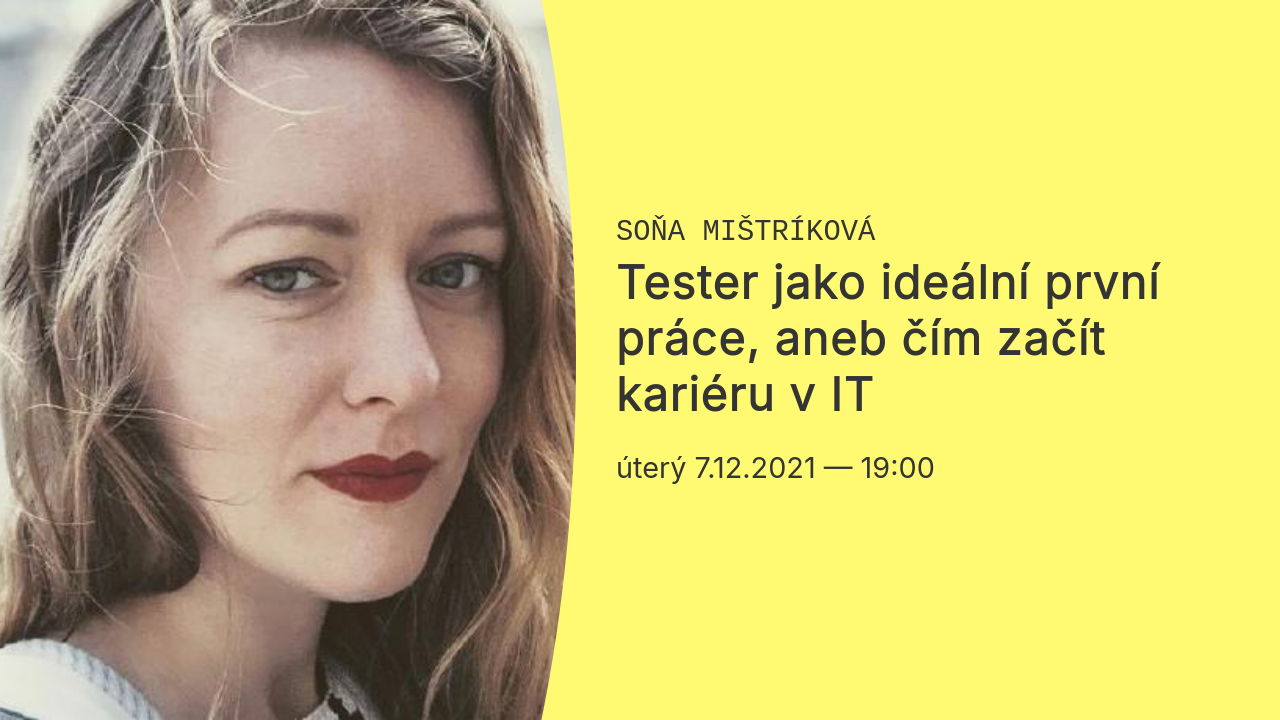 Tester jako ideální první práce, aneb čím začít kariéru v IT