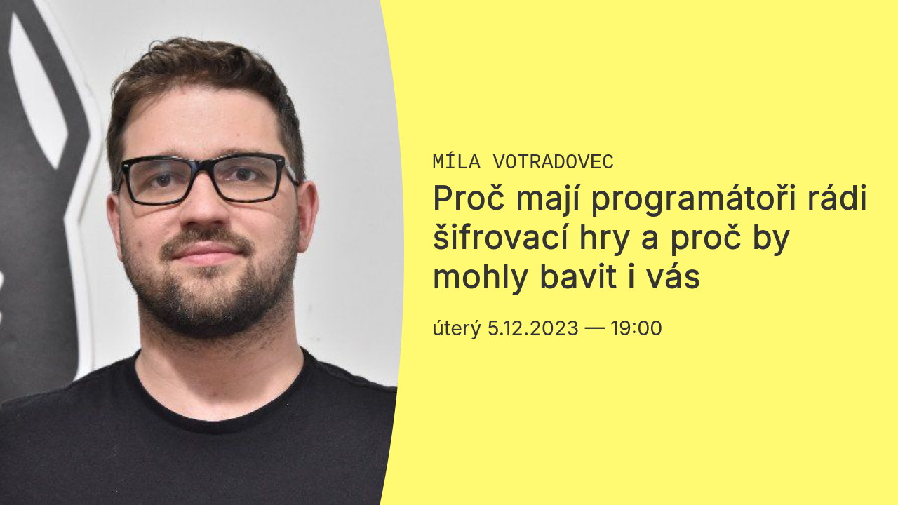 Proč mají programátoři rádi šifrovací hry a proč by mohly bavit i vás