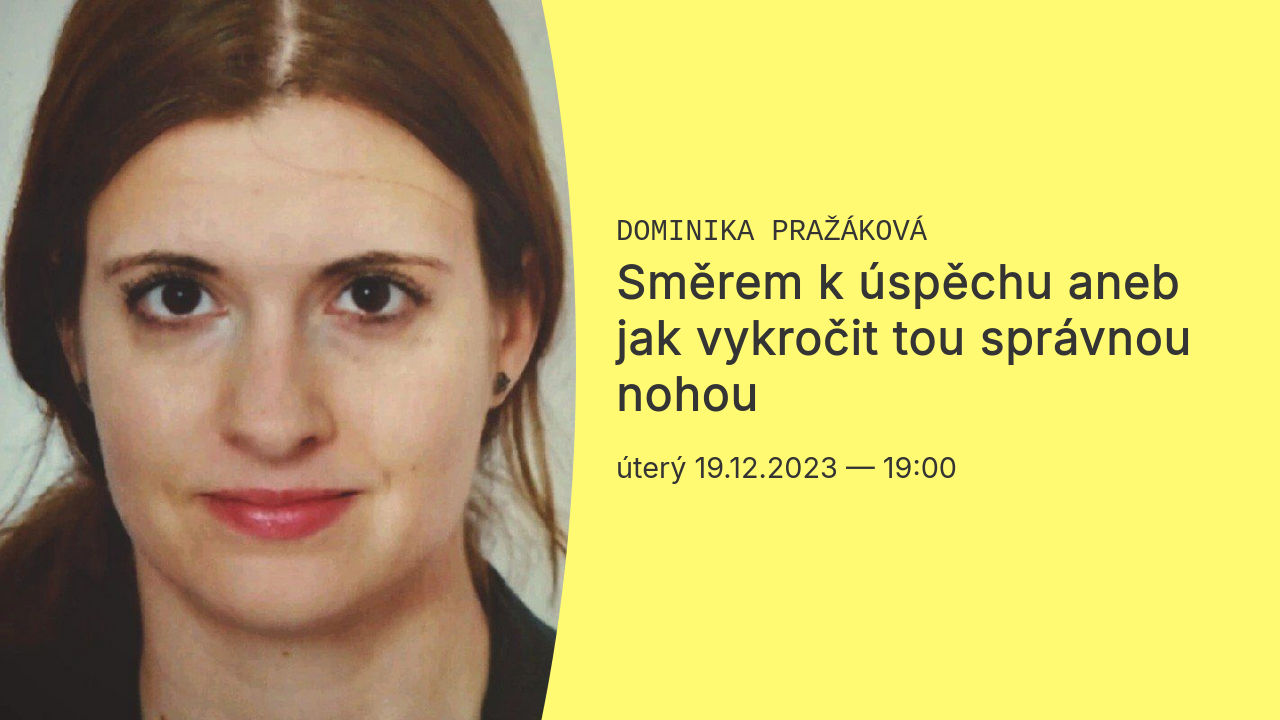 Směrem k úspěchu aneb jak vykročit tou správnou nohou
