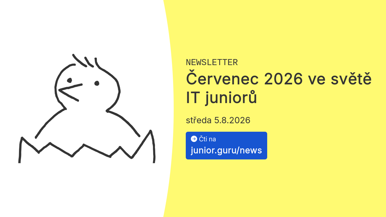 Červenec 2026 ve světě IT juniorů 🐣