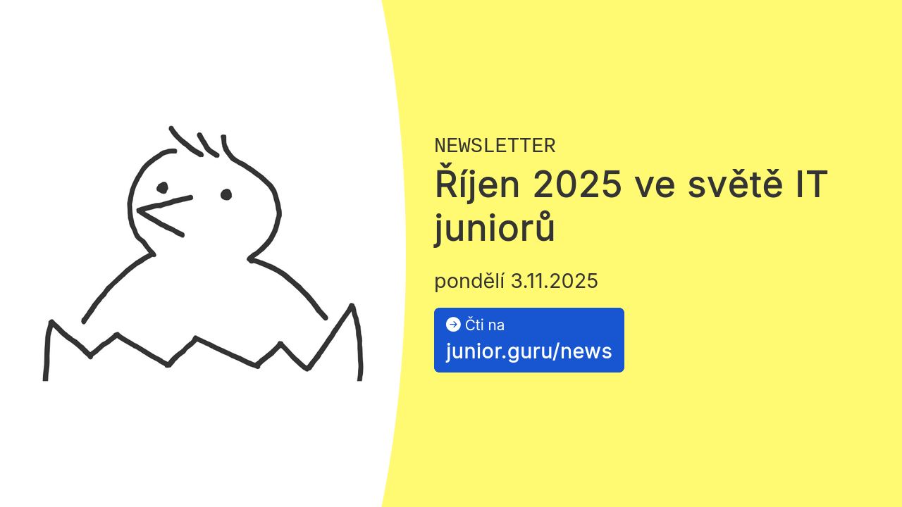 Říjen 2025 ve světě IT juniorů 🐣